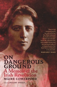 On Dangerous Ground by Maire Comerford, Hilary Dully, 9781843518198