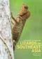 A Naturalist's Guide to the Lizards of Southeast Asia by Jordi Janssen, Emerson Sy, 9781912081585