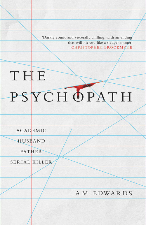 The Psychopath by A.M. Edwards, 9781913062842