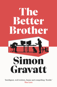 The Better Brother by Simon Gravatt, 9781913062903