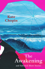 The Awakening - 9781915054968 by Kate Chopin, 9781915054968