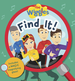 The Wiggles: Find It! Magic Magnifying Glass Book by The Wiggles, 9781922514707