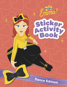 The Wiggles Emma: Sticker Activity Book: Dance Edition by The Wiggles, 9781922514950