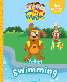The Wiggles: First Experience   Going Swimming by The Wiggles, 9781922514967