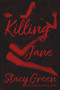 Killing Jane - 9781944109288 by Stacy Green, 9781944109288