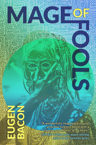 Mage of Fools - 9781946154842 by Eugen Bacon, 9781946154842