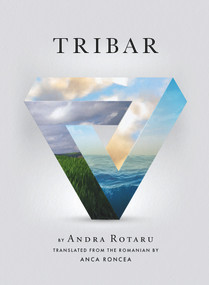 Tribar by Andra Rotaru, Anca Roncea, 9781947817401