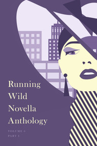 Running Wild Novella Anthology, Volume 6 (Book 1) by David Claeson, Lisa Kastner, Syrena Clark, Samuel Bollen, 9781955062374