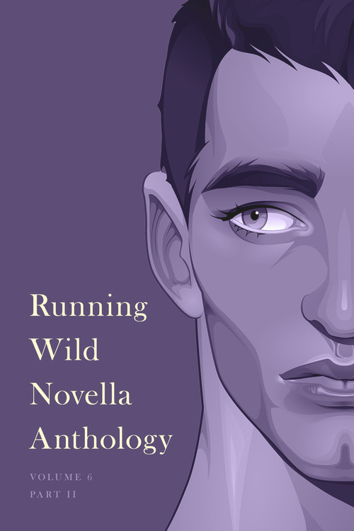 Running Wild Novella Anthology, Volume 6 (Part 2) by C. H. Rosenberg, Lisa Kastner, Jodie Keenan, 9781955062473