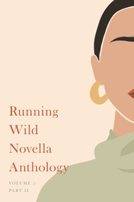 Running Wild Novella Anthology, Volume 5 (Book 2) by Peter Wright, Katrin Gibb, Sarah Russell, James Cunningham, 9781955062503