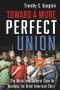 Toward a More Perfect Union (The Moral and Cultural Case for Teaching the Great American Story) by Timothy S. Goeglein, 9781956454130