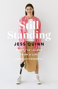 Still Standing (What I've learnt from a life lived differently) by , 9781988547299