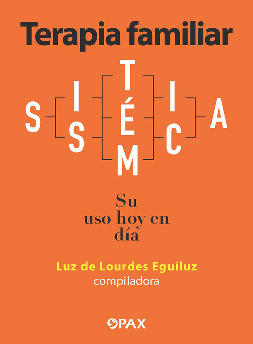 Terapia familiar sistémica (Su uso hoy en día) (Spanish Edition) by Luz de Lourdes Eguiluz, 9786077133865