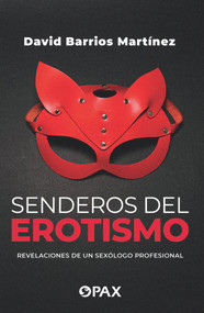 Senderos del erotismo (Spanish Edition) by David Barrios, 9786077134459