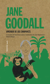 Jane Goodall (Aprender de los chimpancés) (Spanish Edition) by Irene Duch-Latorre, Joan Negrescolor, 9788417440992