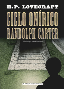 Ciclo Onírico Randolph Carter (Spanish Edition) by Howard Phillips Lovecraft, 9788418395376