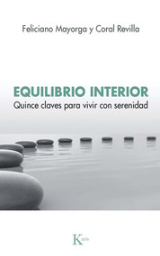 Equilibrio interior (Quince claves para vivir con serenidad) (Spanish Edition) by Feliciano Mayorga, Coral Revilla, 9788499889078