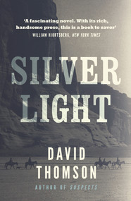 Silver Light by David Thomson, 9780857305022