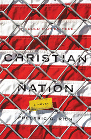 Christian Nation (A Novel) by Frederic C. Rich, 9780393240115