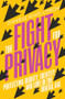 The Fight for Privacy (Protecting Dignity, Identity, and Love in the Digital Age) by Danielle Keats Citron, 9780393882315