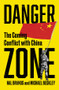 Danger Zone (The Coming Conflict with China) by Michael Beckley, Hal Brands, 9781324021308