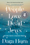 People Love Dead Jews (Reports from a Haunted Present) - 9781324035947 by Dara Horn, 9781324035947