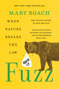 Fuzz (When Nature Breaks the Law) - 9781324036128 by Mary Roach, 9781324036128