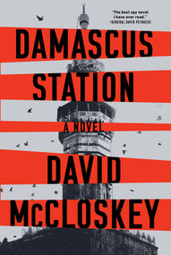 Damascus Station (A Novel) - 9781324036135 by David McCloskey, 9781324036135