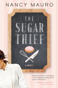 The Sugar Thief (A novel) by Nancy Mauro, 9780307359759