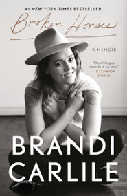 Broken Horses (A Memoir) - 9780593237267 by Brandi Carlile, 9780593237267