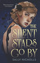 The Silent Stars Go By by Sally Nicholls, 9781536223187