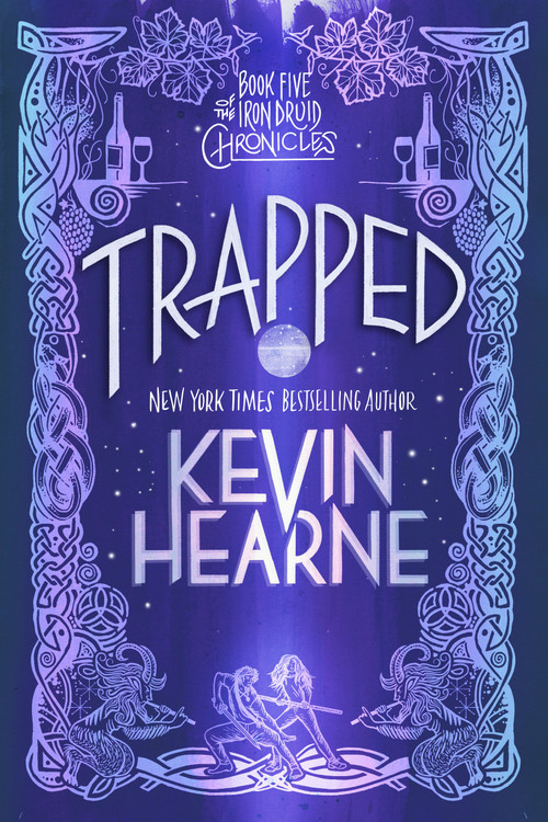 Trapped (Book Five of The Iron Druid Chronicles) by Kevin Hearne, 9780593359679