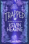 Trapped (Book Five of The Iron Druid Chronicles) by Kevin Hearne, 9780593359679
