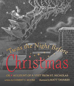 Twas the Night Before Christmas (Or Account of a Visit from St. Nicholas) by Clement C. Moore, Matt Tavares, 9781536217995