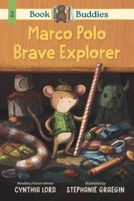 Book Buddies: Marco Polo, Brave Explorer by Cynthia Lord, Stephanie Graegin, 9781536228229