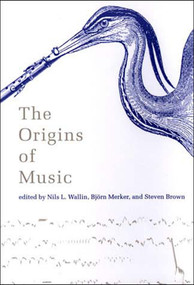 The Origins of Music by Nils L. Wallin, Bjorn Merker, Steven Brown, 9780262731430