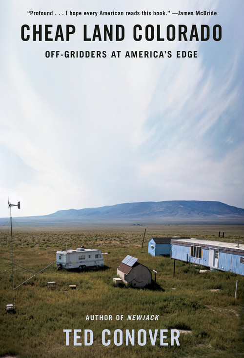 Cheap Land Colorado (Off-Gridders at America's Edge) by Ted Conover, 9780525521488