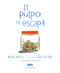 El pulpo se escapa (Spanish Edition) by Maile Meloy, Felicita Sala, Yanitzia Canetti, 9780593532966