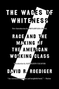 The Wages of Whiteness (Race and the Making of the American Working Class) - 9781839768309 by David R. Roediger, Kathleen Cleaver, Priyamvada Gopal, 9781839768309