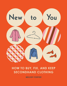 New to You (How to Buy, Fix, and Keep Secondhand Clothing) by Melody Fortier, 9781683693246