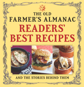 The Old Farmer's Almanac Readers' Best Recipes (and the Stories Behind Them), 9781571987167