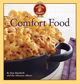 The Old Farmer's Almanac Comfort Food (Every dish you love, every recipe you want) by Ken Haedrich, 9781571986481