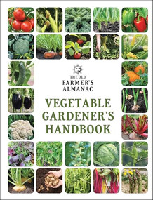 The Old Farmer's Almanac Vegetable Gardener's Handbook by , 9781571988454
