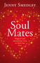 Soul Mates (Magical and mysterious ways to find true love) by Jenny Smedley, 9780749958404