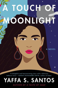 A Touch of Moonlight (A Novel) by Yaffa S. Santos, 9780063159037