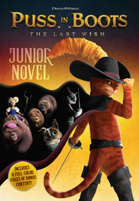 Puss in Boots: The Last Wish Junior Novel by Cala Spinner, 9781524877552