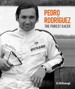 Pedro Rodríguez (The Purest Racer) by Ed McDonough, Tony Southgate, 9781910505762