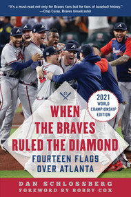 When the Braves Ruled the Diamond (Fourteen Flags over Atlanta) - 9781683584551 by Dan Schlossberg, Bobby Cox, 9781683584551