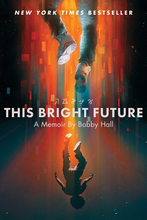This Bright Future (A Memoir) - 9781982158255 by Bobby Hall, 9781982158255