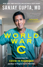 World War C (Lessons from the Covid-19 Pandemic and How to Prepare for the Next One) - 9781982166168 by Sanjay Gupta, Kristin Loberg, 9781982166168
